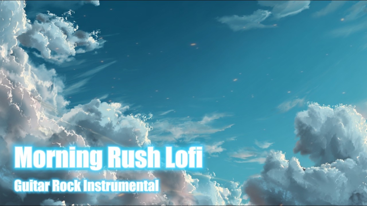 Morning Rush Lofi : Guitar Rock Instrumental