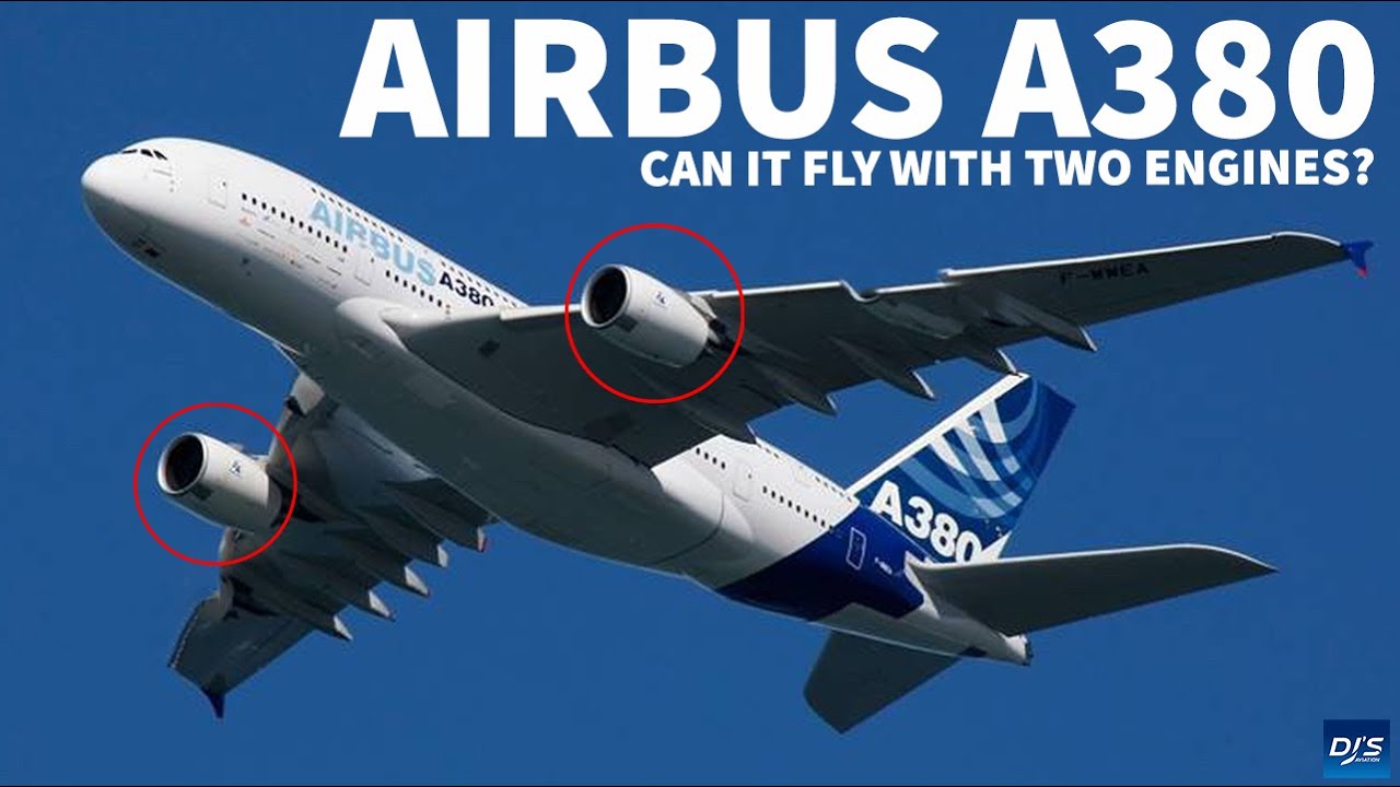 Airbus A380 - Can It Fly With Two Engines?