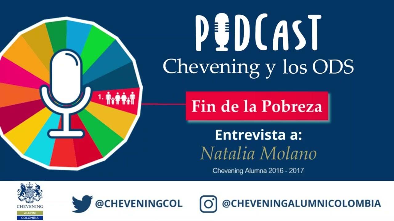 ODS #1 Reducci&oacute;n de la Pobreza - Entrevista a Natalia Molano, becaria Chevening 2017-2018