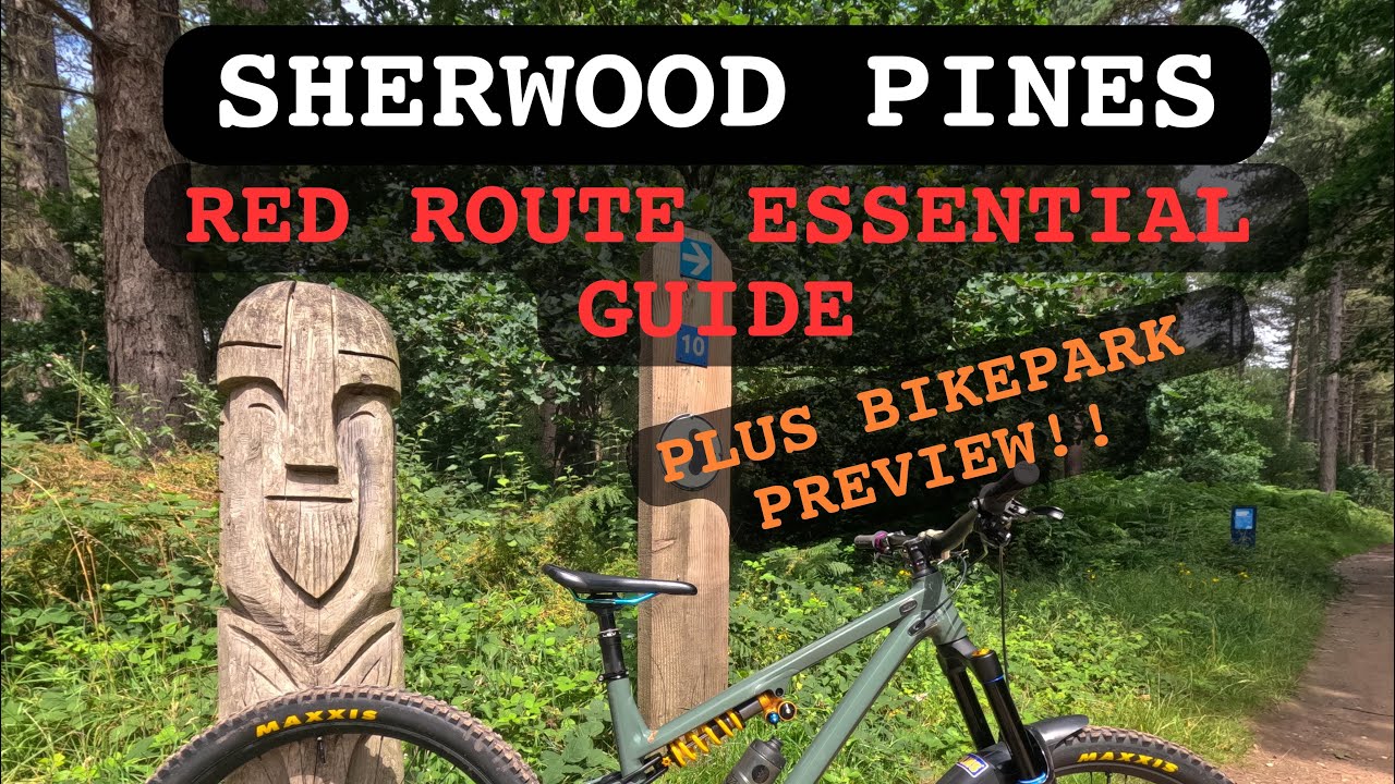 SHERWOOD PINES RED ROUTE GUIDE PLUS BIKE PARK PREVIEW!