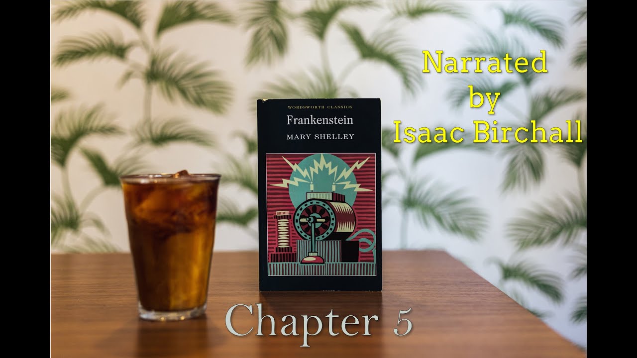 Frankenstein by Mary Shelley chapter 5 - Audiobook