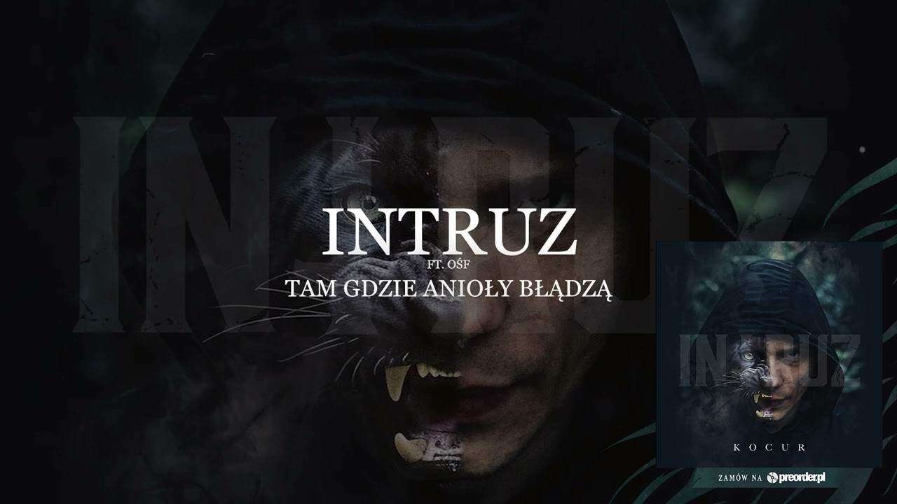 Intruz ft. OŚF z Autopsji - Tam gdzie anioły błądzą (prod. Flame)
