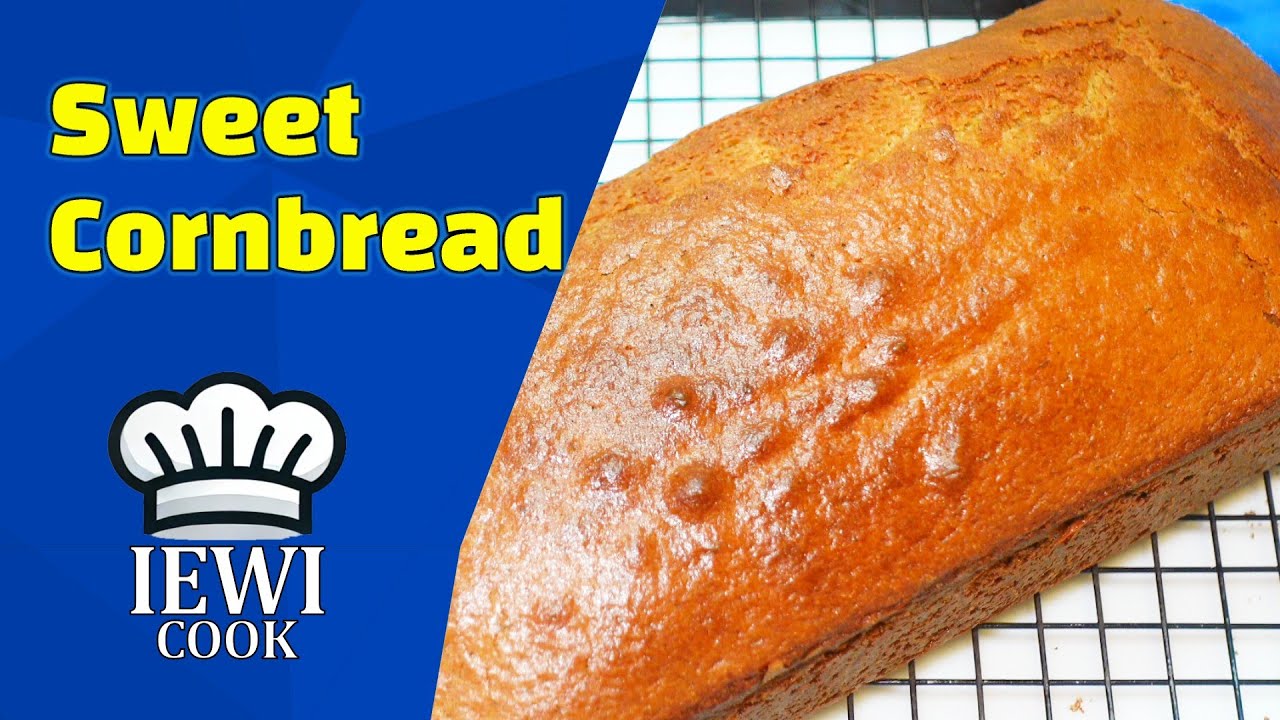 Fluffy Sweet Cornbread Recipe | Cornbread | Corn Snacks | Cake Recipe | IEWICOOK