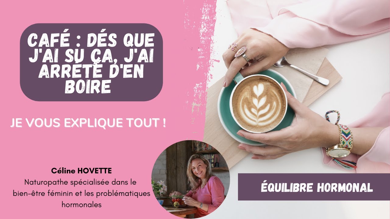 Café : dés que j'ai su ça, j'ai arrêté d'en boire