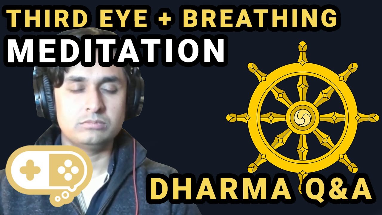 Breath and Third Eye Meditation, Absence of Dharma Q&A