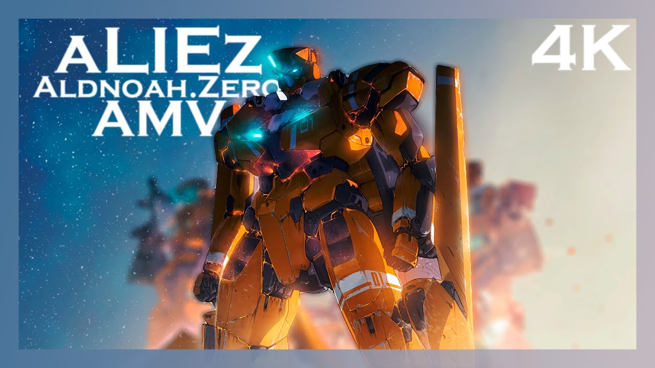 4K「AMV」- aLIEz | Aldnoah.Zero