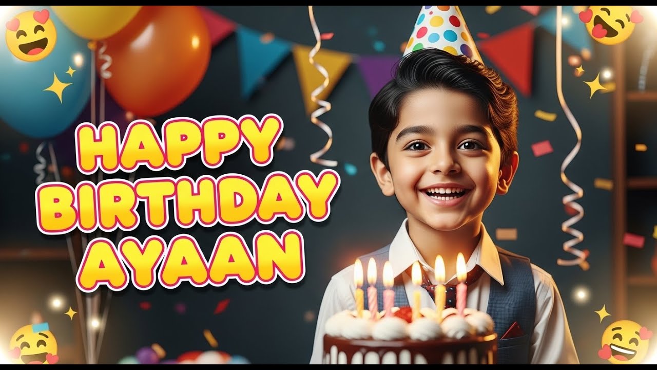 🎈Happy Birthday Ayaan 🎂 | Cute Birthday Song for Kids