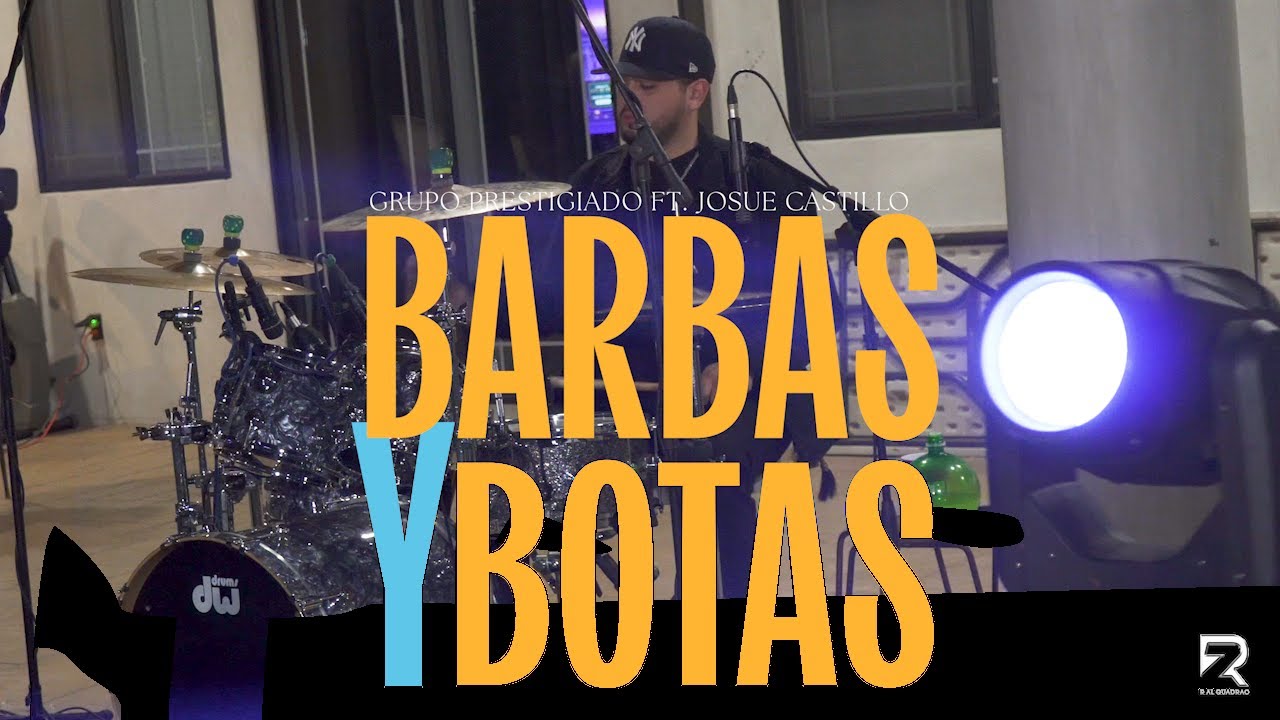 Barbas y Botas - Grupo Prestigiado ft. Josue Castillo