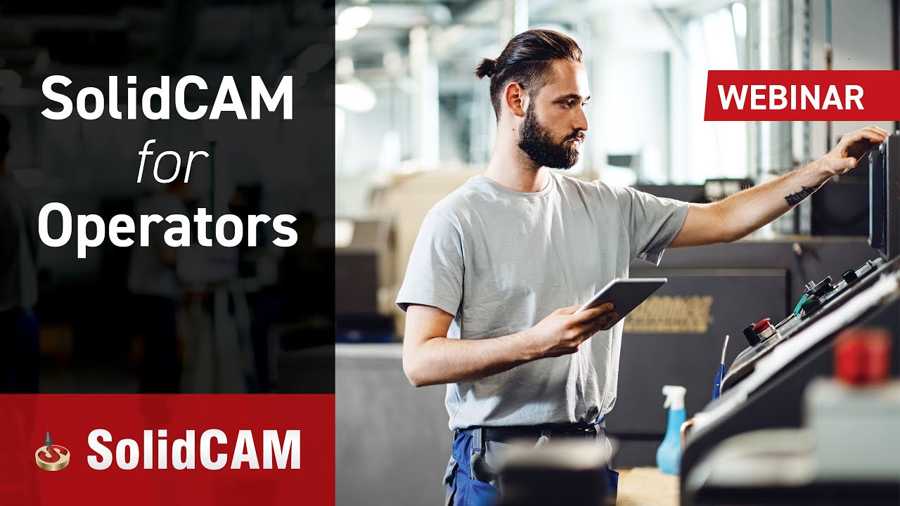 SolidCAM for Operators Webinar