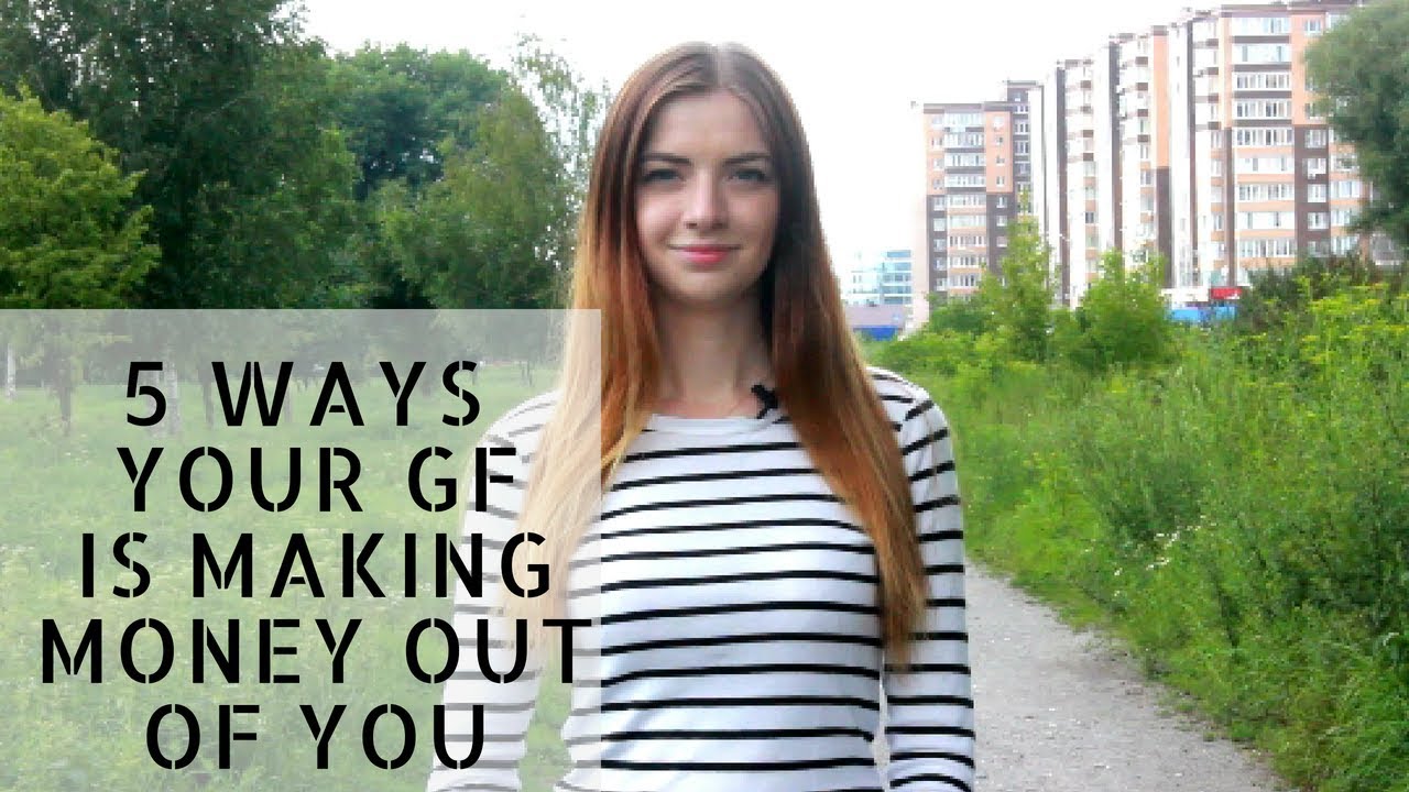 5 Ways your Internet Girlfriend is making money out of you