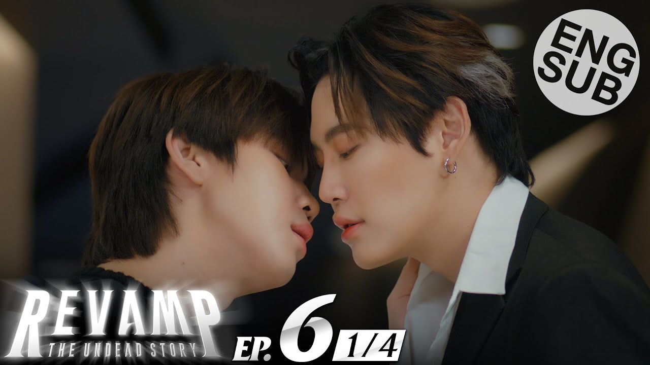 [Eng Sub] REVAMP THE UNDEAD STORY | EP.6 [1/4]