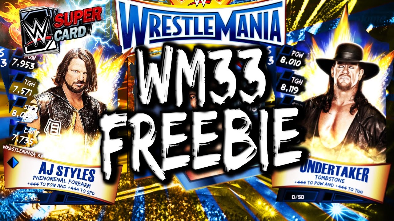 WWE SUPERCARD S3 &ndash; WRESTLEMANIA 33 TIER FREEBIE!!! (WM33 FREEBIE)