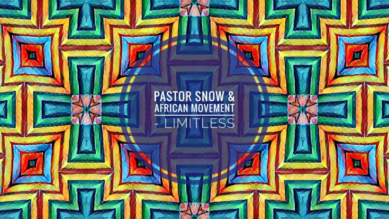Pastor Snow & African Movement - Limitless (Original Mix)