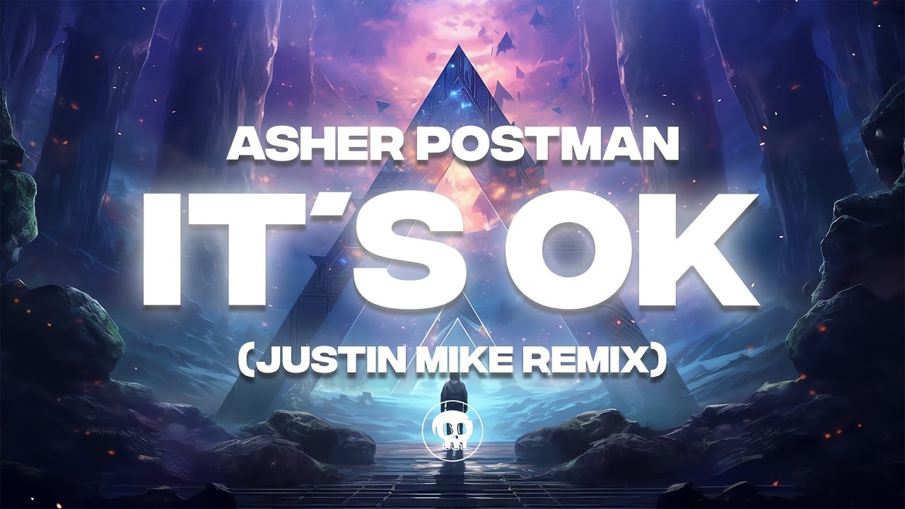 Asher Postman - It's Ok (Justin Mike Remix)