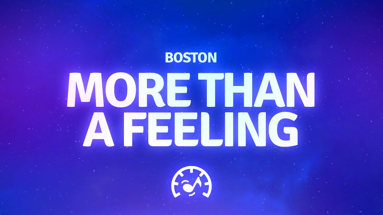 Boston - More Than a Feeling (Lyrics)