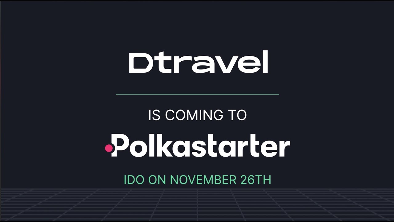 Dtravel IDO on Polkastarter | November 26, 2021