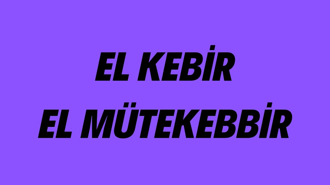 El Kebir - El Mütekebbir | Cenk Sabuncuoğlu