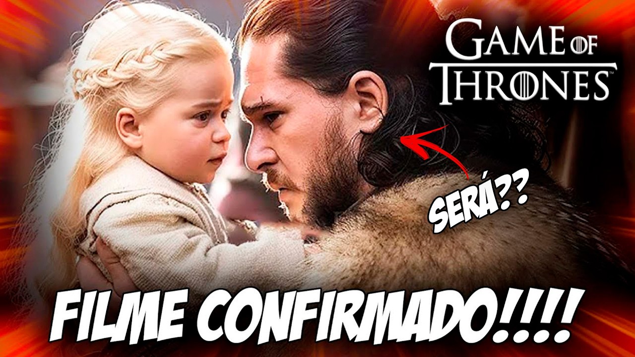 OFICIAL! FILME DE GAME OF THRONES CONFIRMADO! - ENTENDA A HISTÓRIA