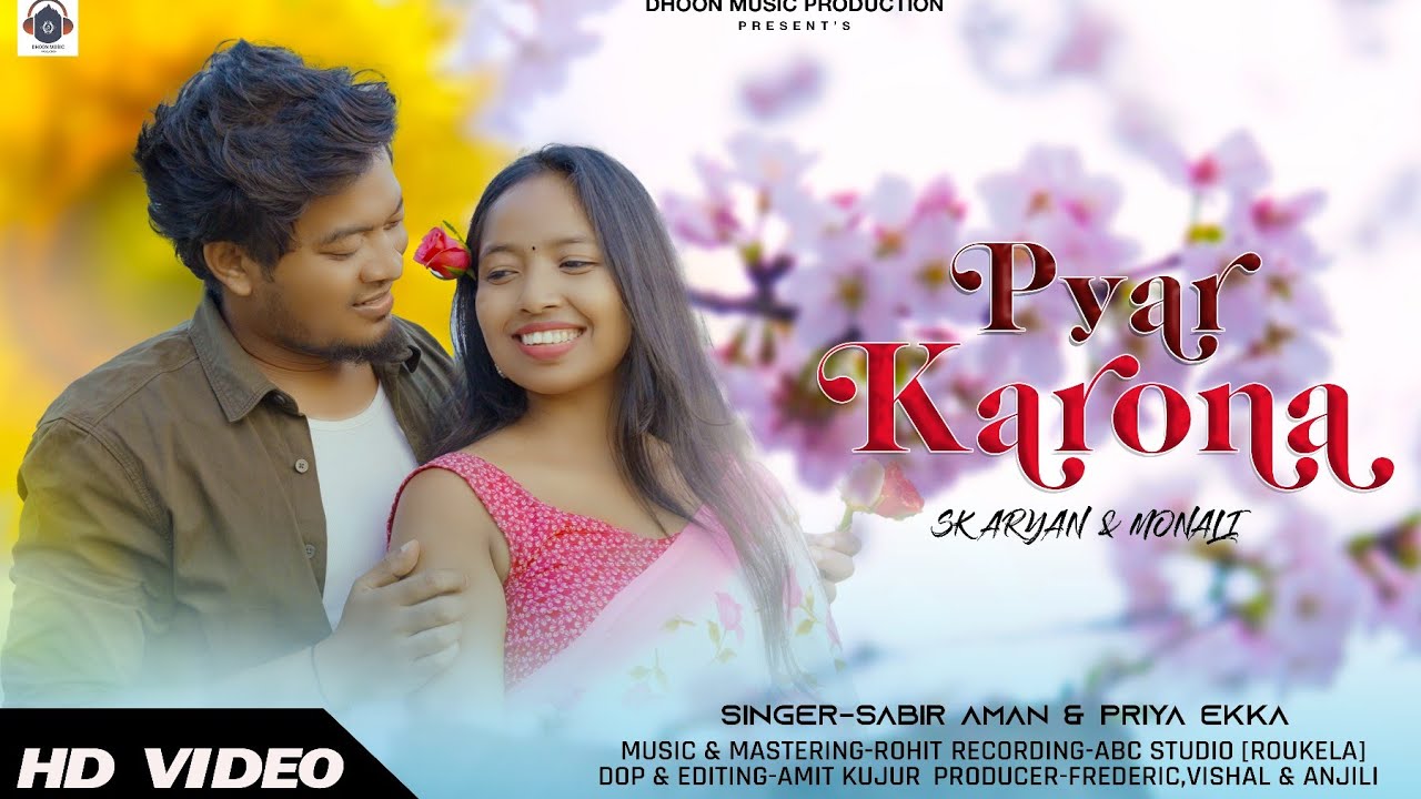 PYAR KARONA| Official Video | Ft- SK Aryan & Monali Sindur |Singer - Sabir Aman Kispota & Priya Ekka
