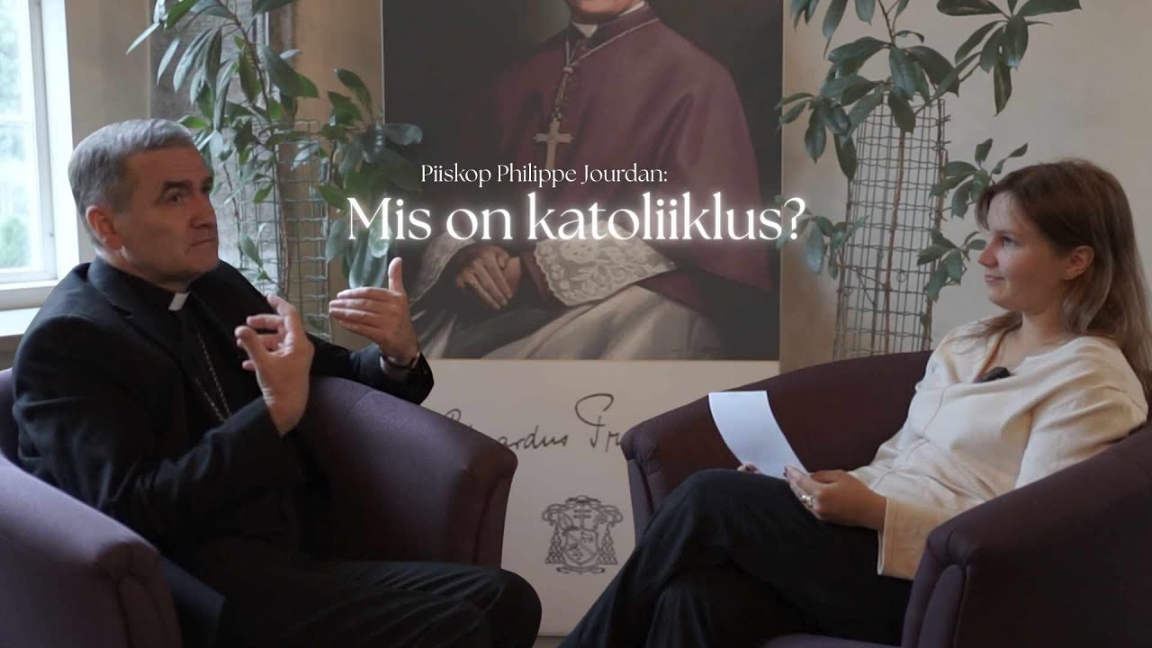 Piiskop Philippe Jourdan: katoliiklusest üldiselt ja Eduard Profittlichi õndsaks kuulutamine | Ep.1
