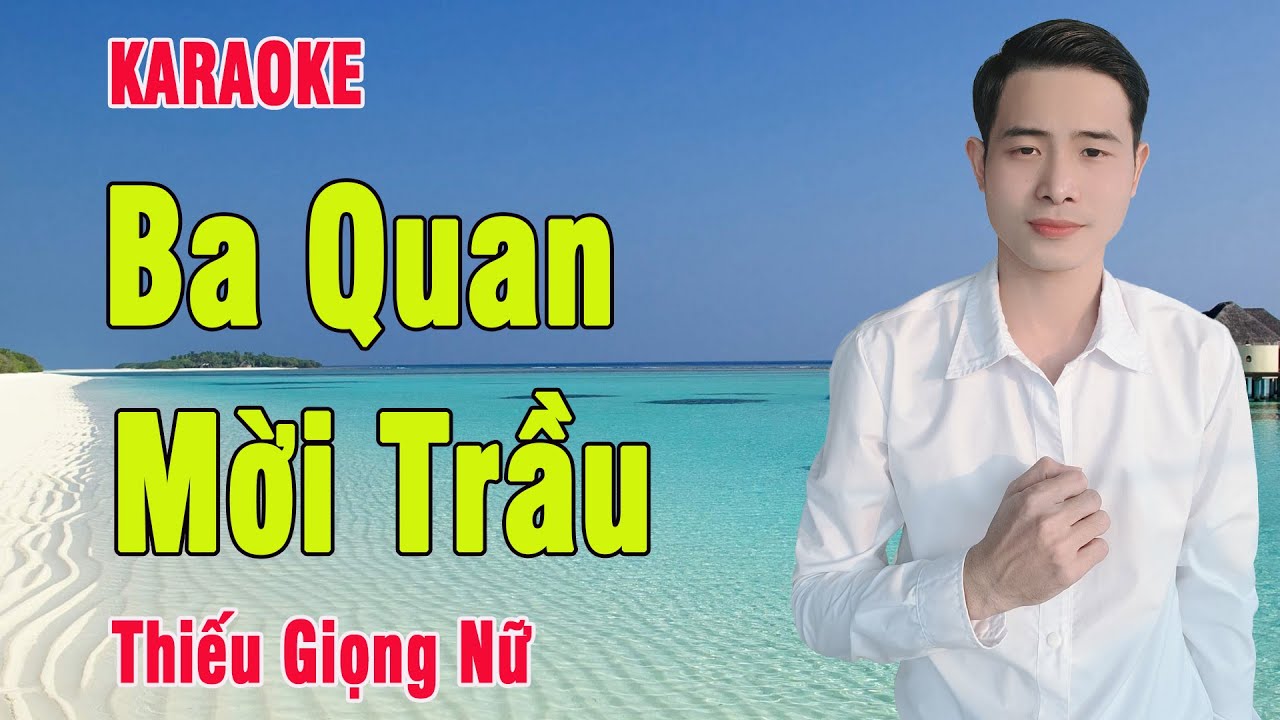 Ba Quan Mời Trầu Karaoke Song Ca Thiếu Giọng Nữ Song Ca Cùng Nhất