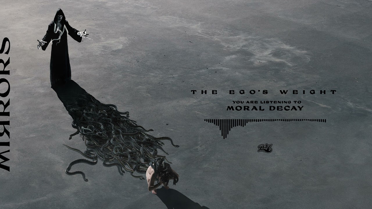 Mirrors - Moral Decay