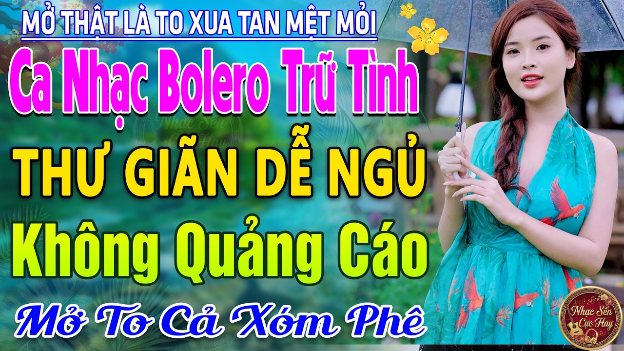 #126Bài TUYỆT PHẨM Trữ Tình Bolero Sến Xưa Thu Hút CẢ XÓM PHÊ -LK Nhạc Vàng Xưa Ngọt Ngào CỰC ÊM TAI