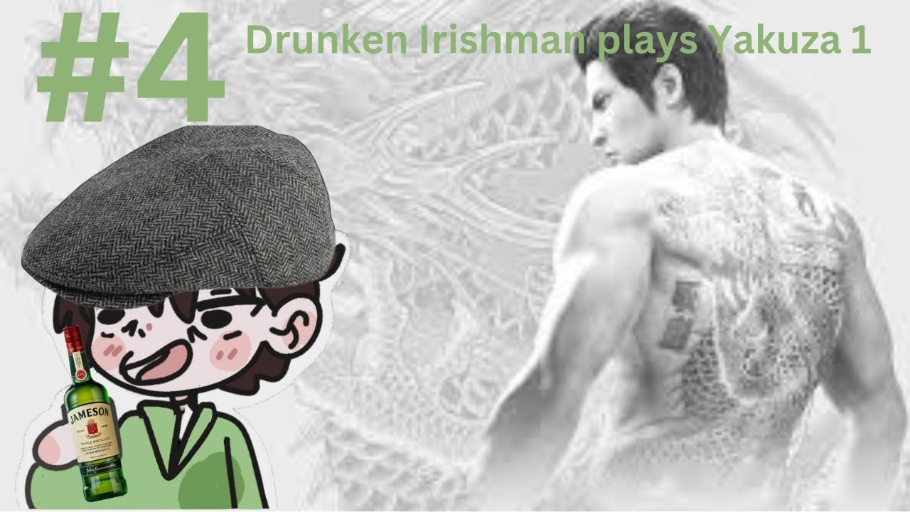 Drunken Irishman plays Yakuza 1 Part 4