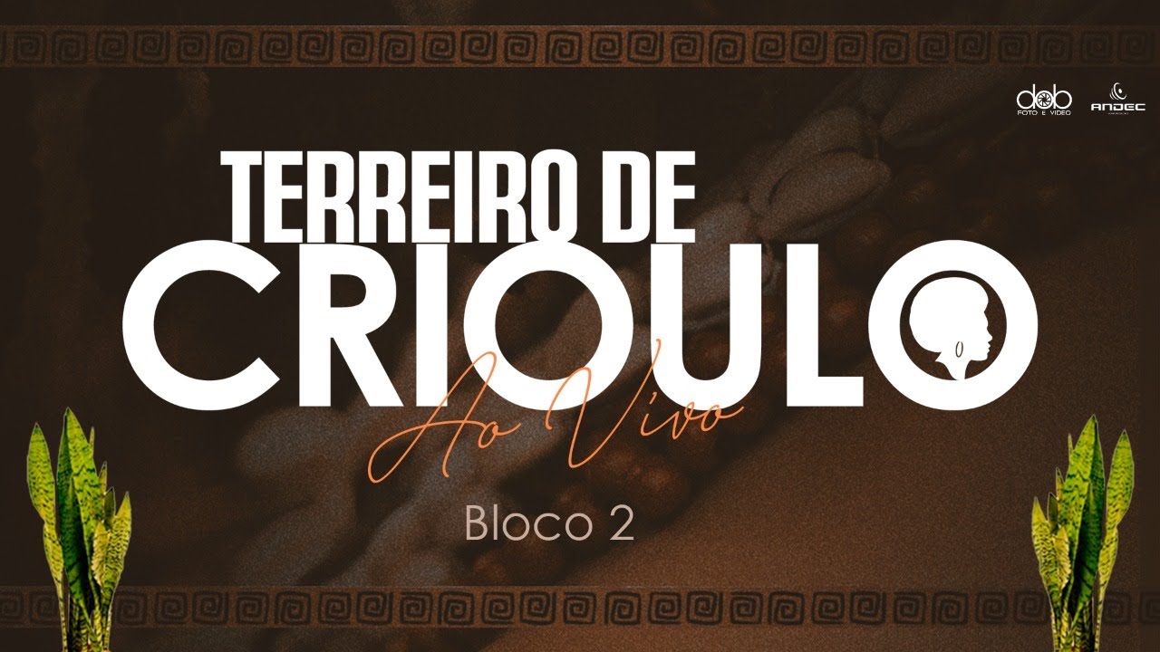 Samba de Raiz com TERREIRO DE CRIOULO - Bloco 02