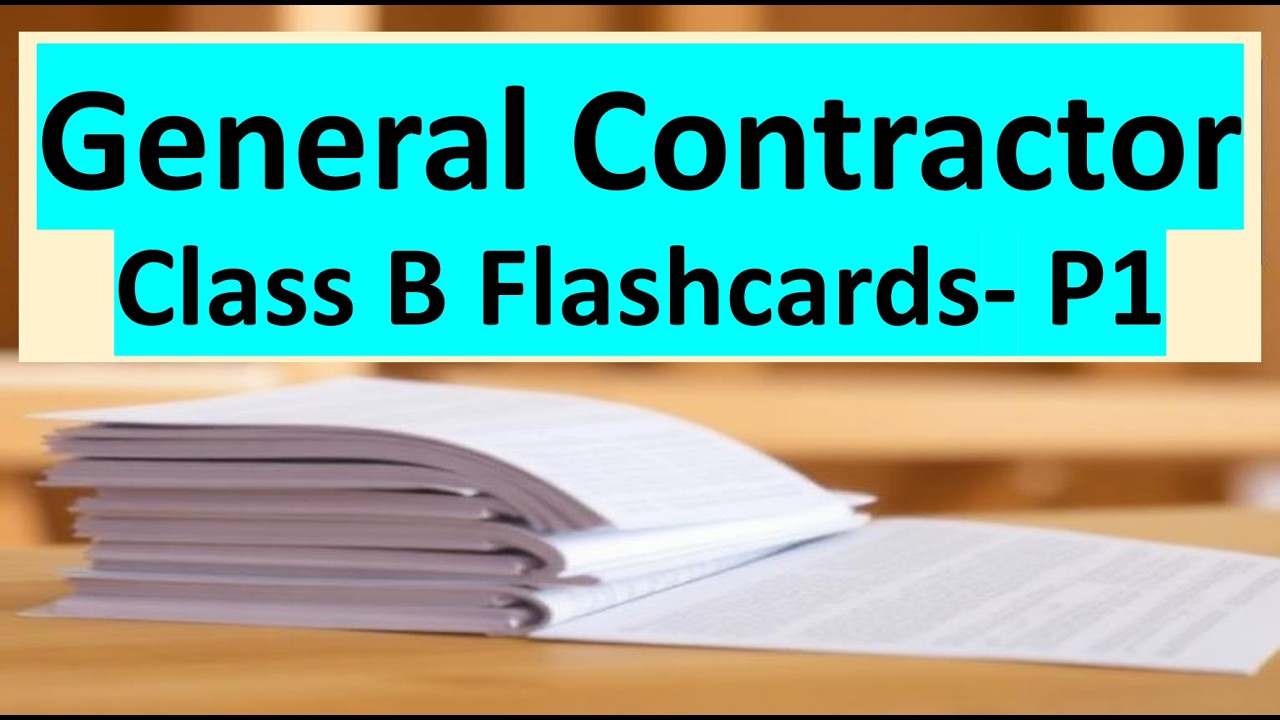 General contractor  Class B  Flashcards | General contractor  Flashcards Part 1