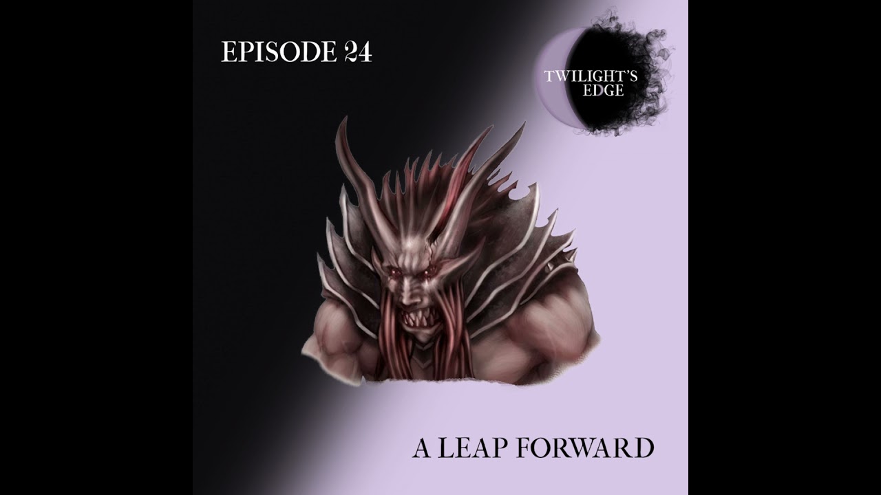 Twilight's Edge | S2 Ep. 24 - A Leap Forward