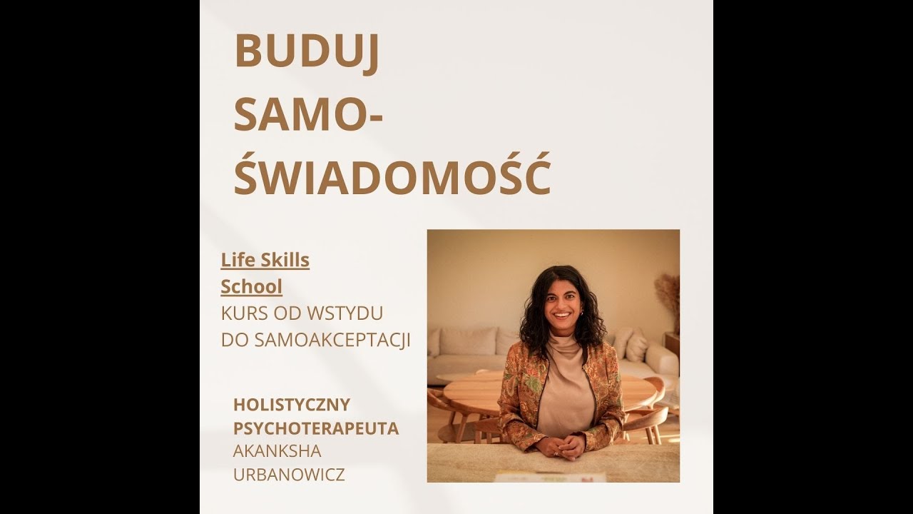 LIFE SKILLS SCHOOL - KURS Od wstydu do Samoakceptacji