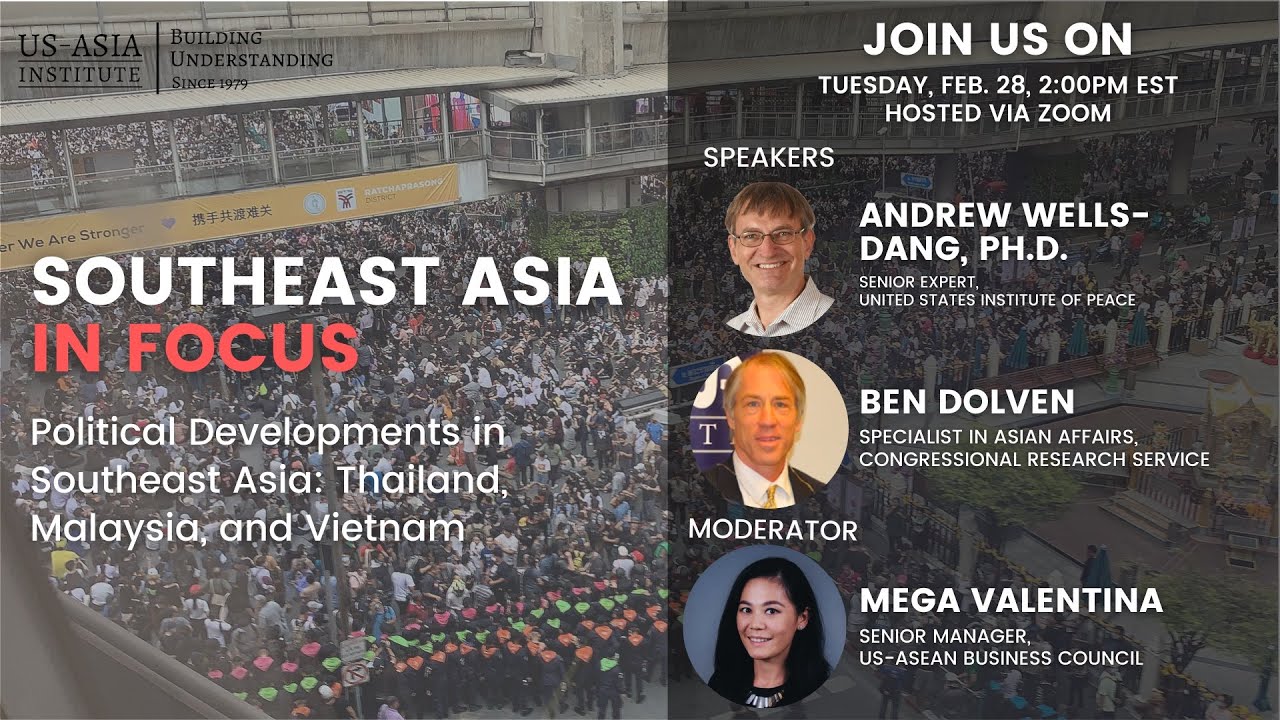 Southeast Asia in Focus - Political Developments in Southeast Asia: Thailand, Malaysia, and Vietnam