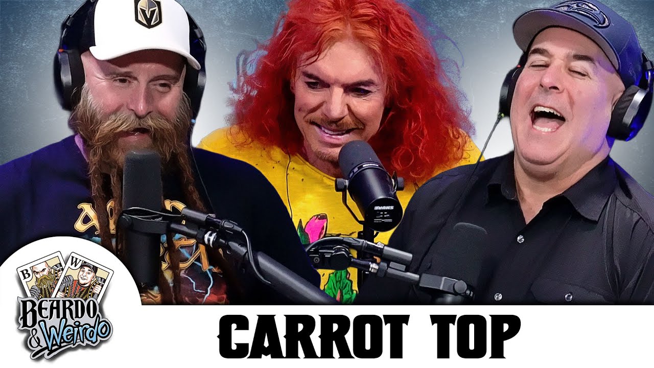 Carrot Top and The Greatest Rumor EVER | Beardo & Weirdo Ep.49