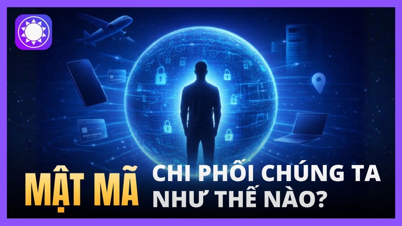 Mật mã đang âm thầm chi phối cuộc sống của bạn như thế nào?