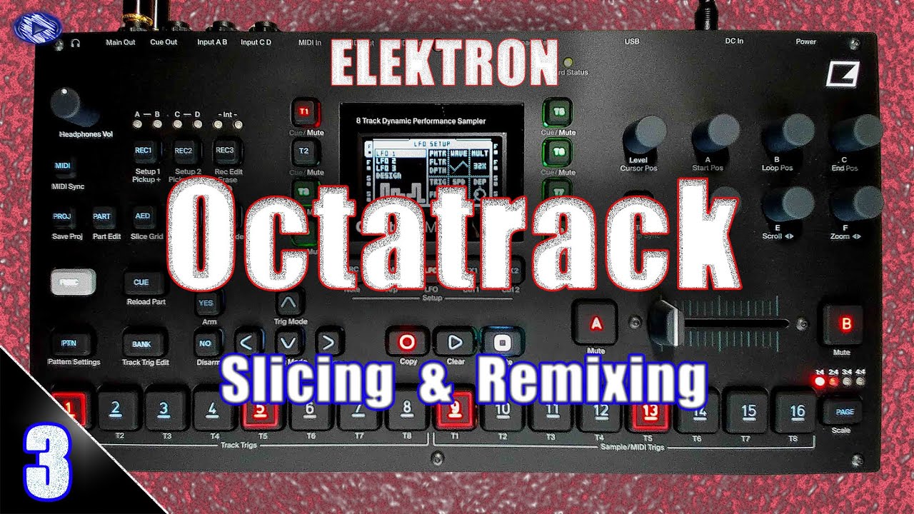 TUTO ELEKTRON Octatrack MK1/MK2 - SLICER et REMIXER avec les Machines FLEX