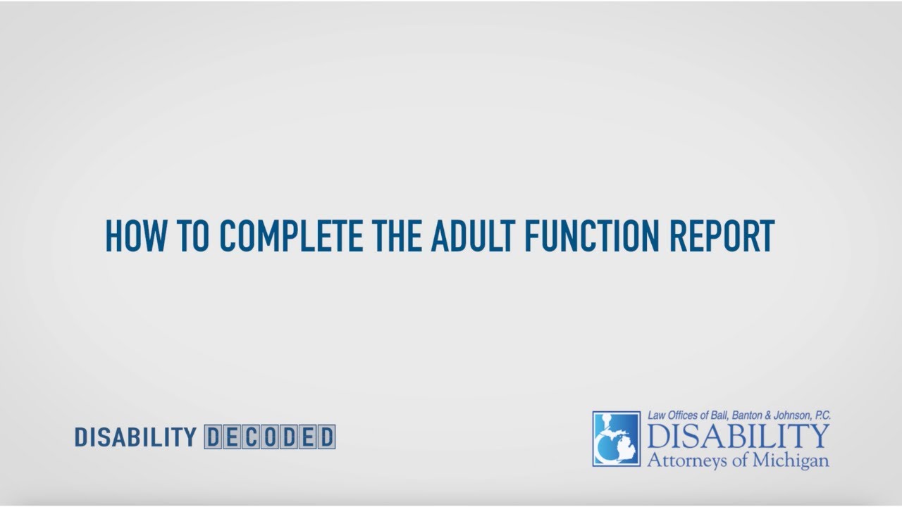 How to Complete the Adult Function Report