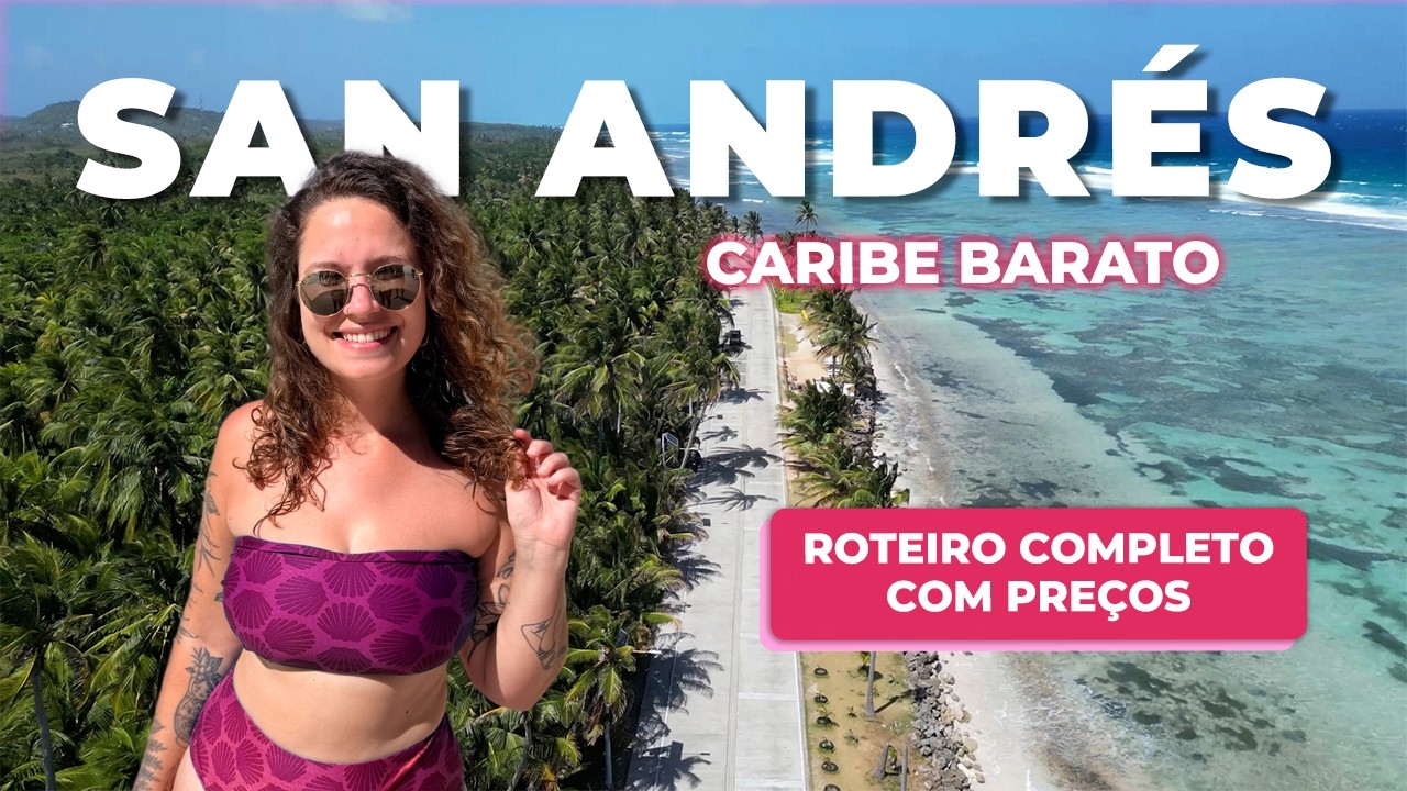SAN ANDRÉS, COLÔMBIA: roteiro de 4 dias com preços, passeios, onde comer e onde se hospedar