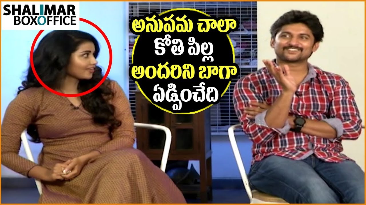 Nani Funny Comments On Anupama Behaviour On Set || Nani And Anupama Parameswaran Funny Interview