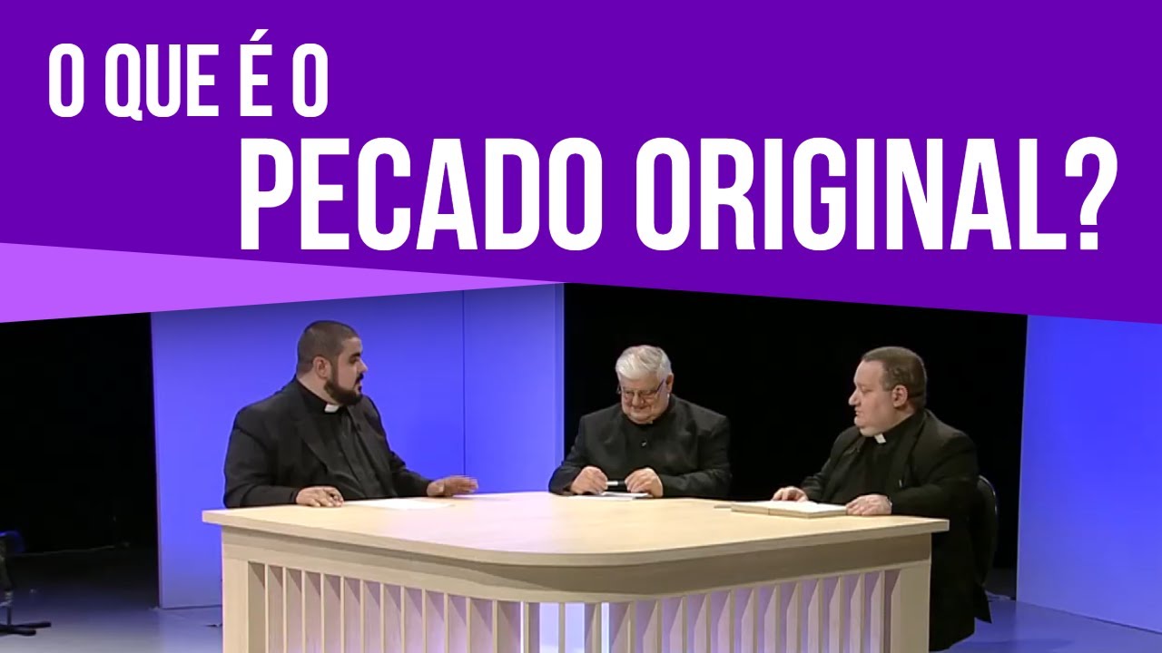 O que é o pecado original? - @RedeSeculo21