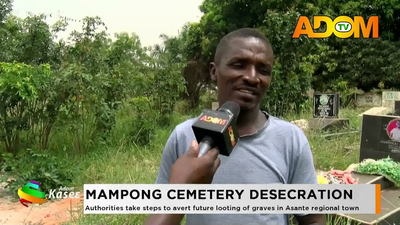 Authorities take steps to avert future looting of graves in Asante regional town