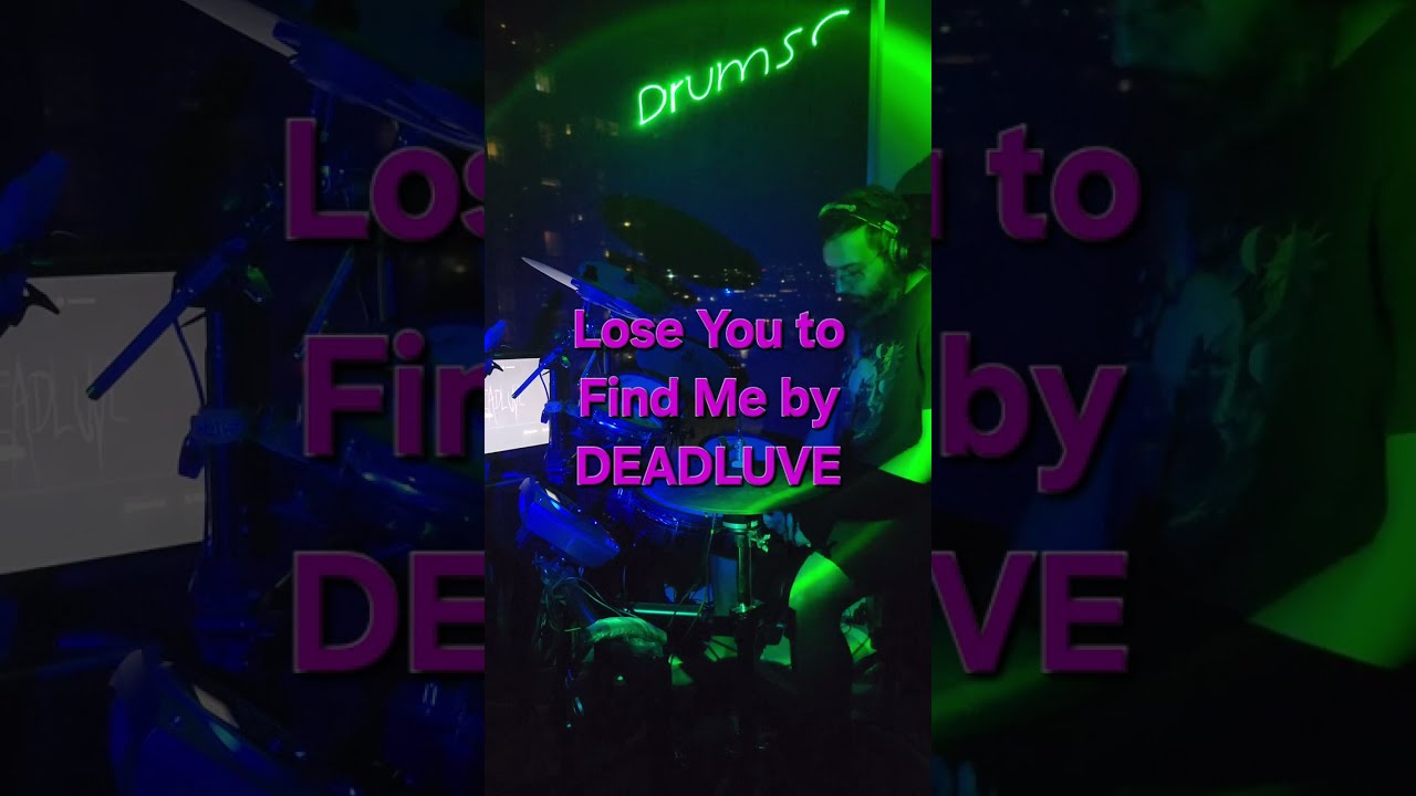 DEADLUVE - Lose You to Find Me Drum Cover
