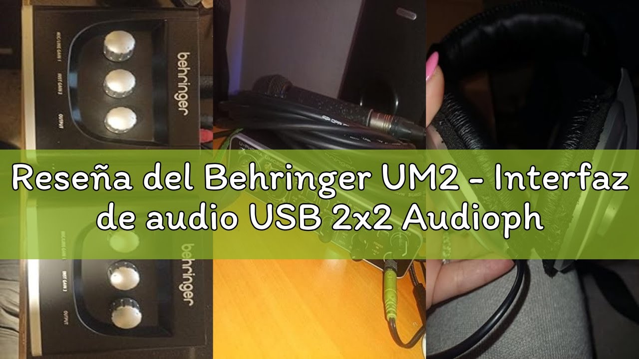 Reseña del Behringer UM2 - Interfaz de audio USB 2x2 Audiophile con preamplificador de micrófono Xen