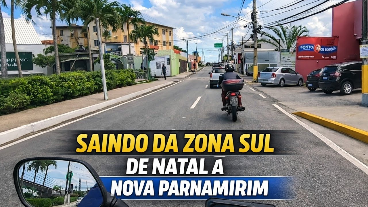 Veja o Caminho: Da Zona Sul de Natal até Nova Parnamirim de Moto