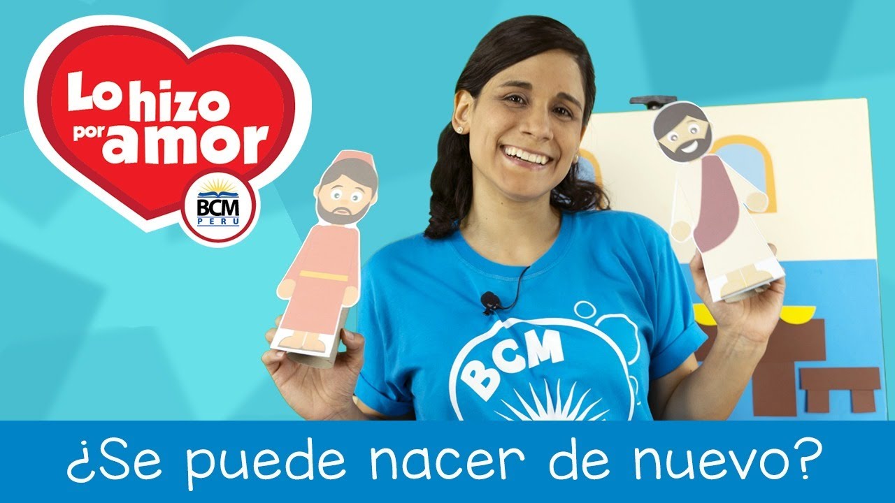 Lo hizo por amor - Lección 1 - Nacer de nuevo