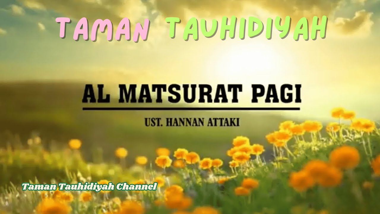 🌟 #Dzikir Al Matsurat Pagi | #Ustadz Hanan Attaki - #TamanTauhidiyah Studio