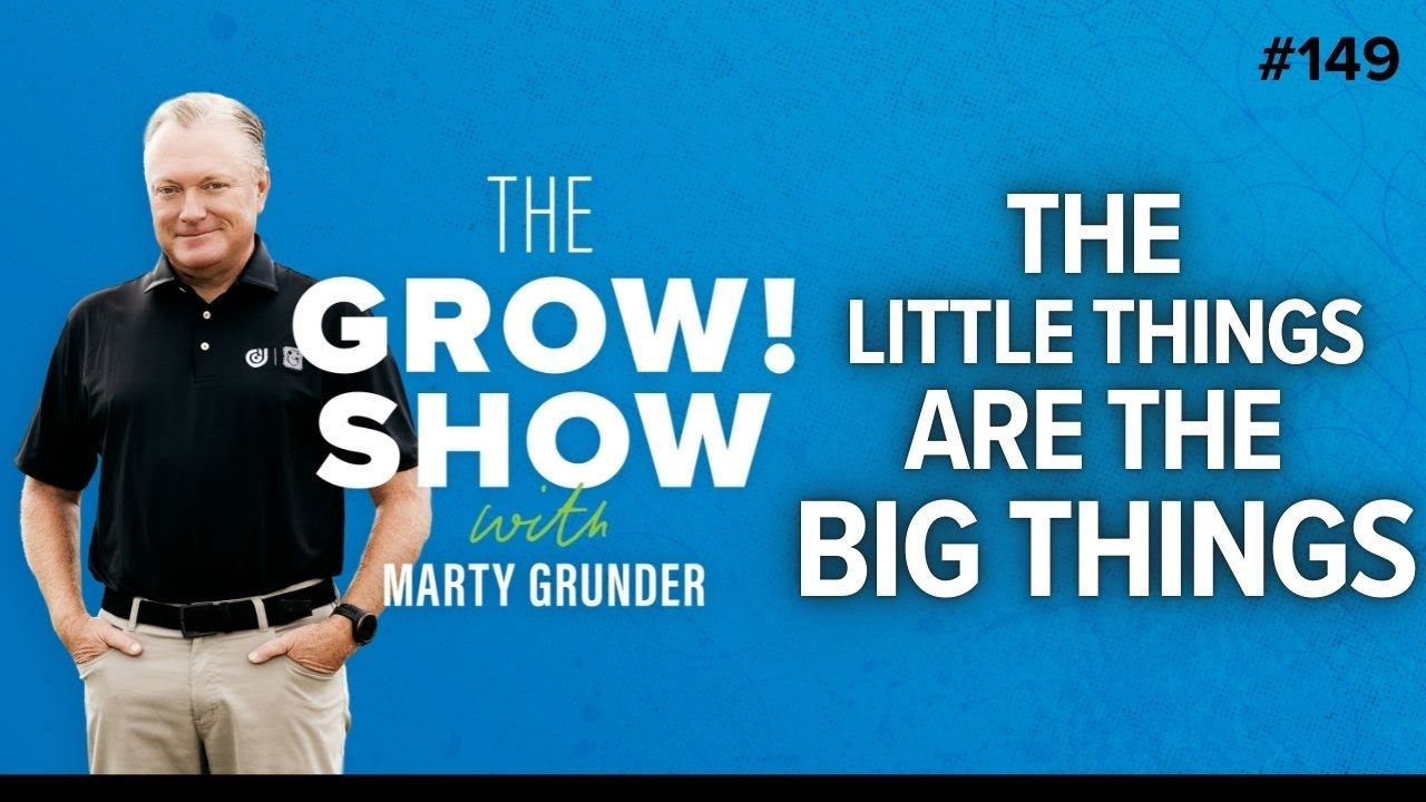 How Small Actions Create Big Results in Your Business with Marty Grunder & Chris Psencik | Grow Show