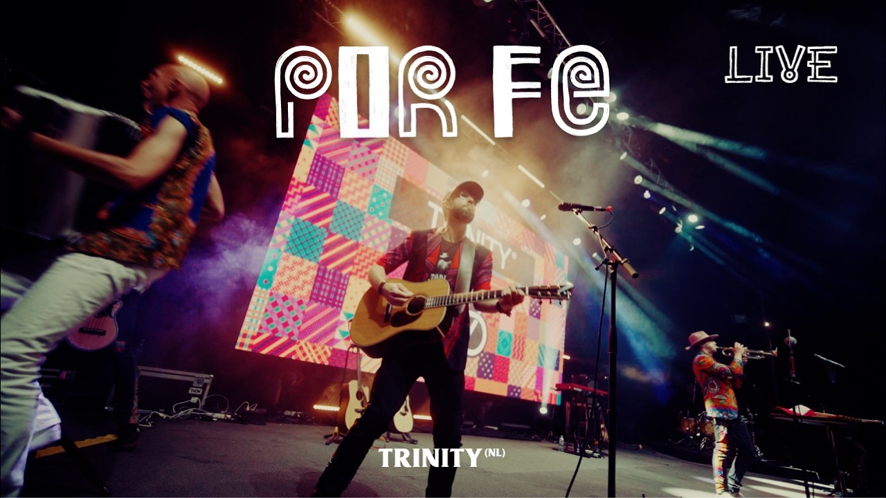 Trinity (NL)  - Por Fe (Live from Peru)