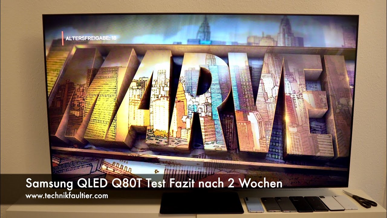 Samsung QLED Q80T Test Fazit nach 2 Wochen