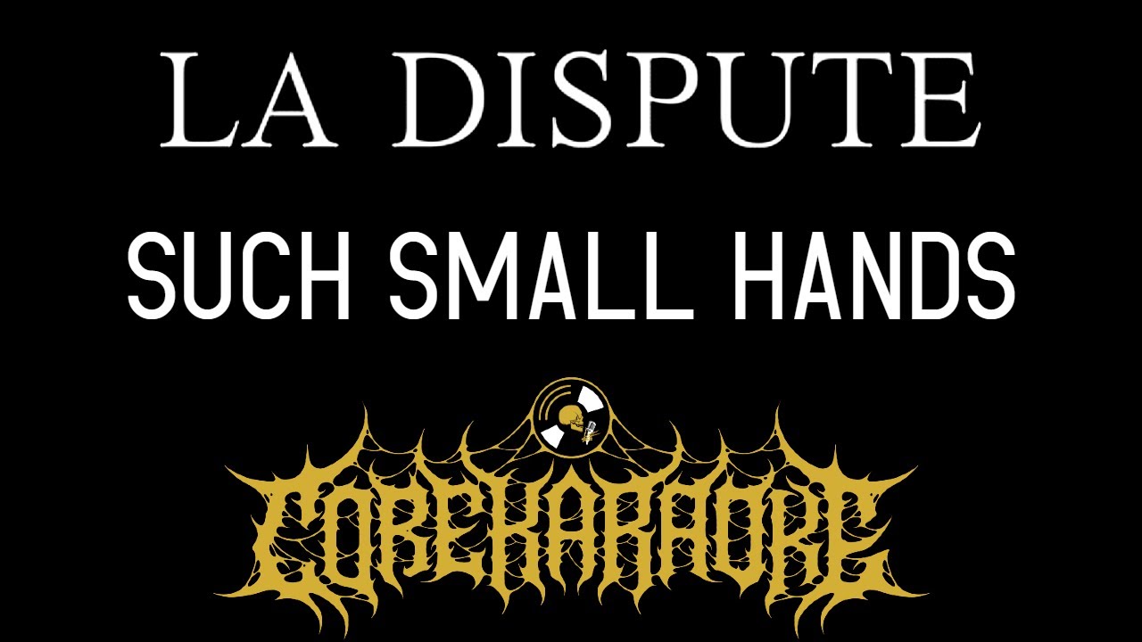 La Dispute - Such Small Hands [Karaoke Instrumental]